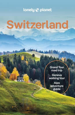 Lonely Planet Switzerland Paperback Lonely Planet