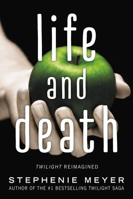 Life and Death: Twilight Reimagined Paperback Little, Brown Books for Young Readers