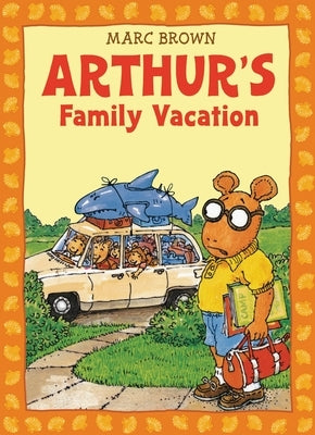 Arthur's Family Vacation: An Arthur Adventure [With *] Paperback Little, Brown Books for Young Readers
