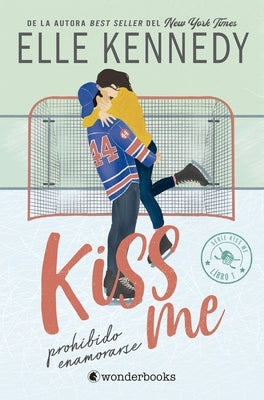 Prohibido Enamorarse (Kissme 1) by Kennedy, Elle
