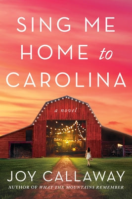 Paperback of Sing Me Home to Carolina by Alcove Press, featuring a cover with warm, inviting artwork and a soft, textured finish.