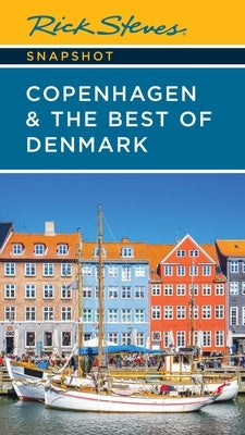 Rick Steves Snapshot Copenhagen & the Best of Denmark Paperback Rick Steves
