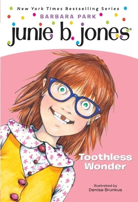 Paperback of Junie B. First Grader Toothless Wonder by Random House Books for Young Readers featuring colorful book cover art.
