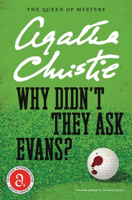 Why Didn't They Ask Evans? Paperback William Morrow & Company