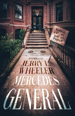 Mercedes General: Stories by Wheeler, Jerry L.