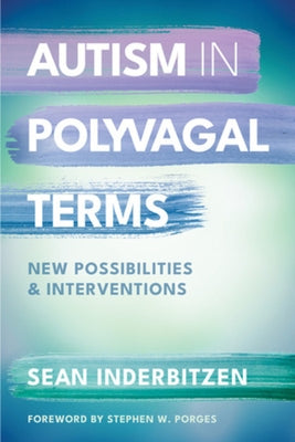 Paperback book titled "Autism in Polyvagal Terms" by W. W. Norton & Company, featuring a cover with abstract colorful design.