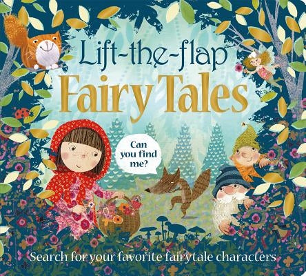 Lift the Flap: Fairy Tales: Search for Your Favorite Fairytale Characters Board Book Priddy Books Us