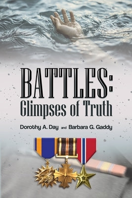 Battles: Glimpses of Truth by Gaddy, Barbara G.