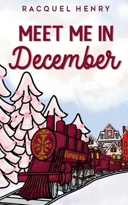 Meet Me in December Paperback Racquel Henry Books