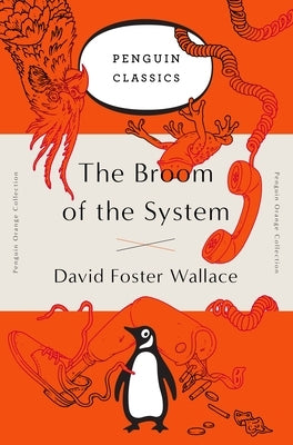 The Broom of the System Paperback Penguin Classics
