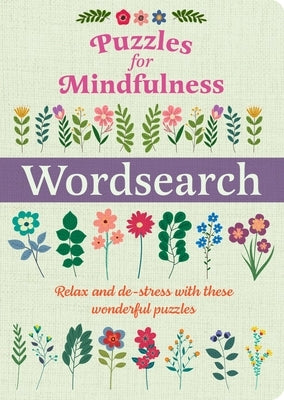 Puzzles for Mindfulness Wordsearch: Relax and De-Stress with These Wonderful Puzzles Paperback Sirius Entertainment