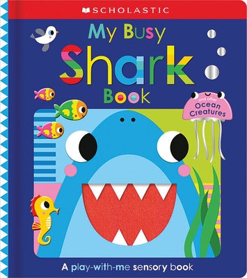 My Busy Shark Book and Other Ocean Creatures: Scholastic Early Learners Paperback Cartwheel Books