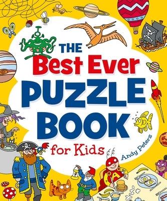 The Best Ever Puzzle Book for Kids Paperback Arcturus Editions