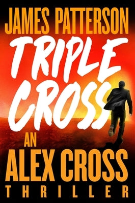 Triple Cross: An Alex Cross Thriller by Patterson, James