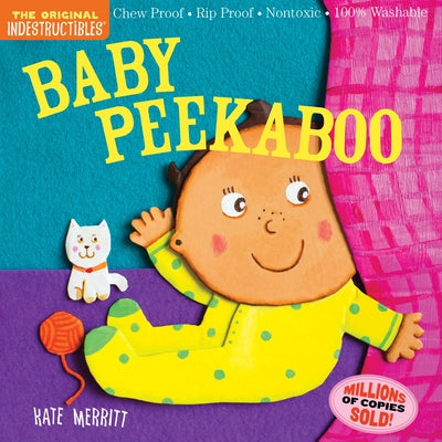 Indestructibles: Baby Peekaboo: Chew Proof - Rip Proof - Nontoxic - 100% Washable (Book for Babies, Newborn Books, Safe to Chew) Paperback Workman Kids