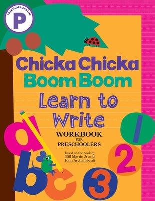 Paperback Chicka Chicka Boom Boom learn to write workbook for preschoolers by Little Simon, featuring colorful pages and engaging writing activities.