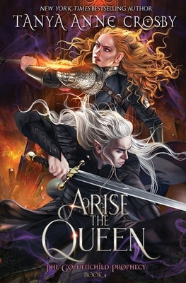 Arise the Queen by Crosby, Tanya Anne