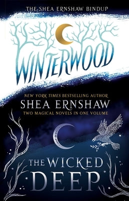 The Shea Ernshaw Bindup: The Wicked Deep; Winterwood Paperback Simon & Schuster Books for Young Readers