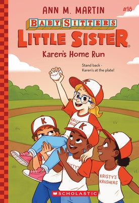 Karen's Home Run (Baby-Sitters Little Sister #18) by Martin, Ann M.