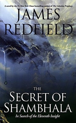 The Secret of Shambhala: In Search of the Eleventh Insight Paperback Grand Central Publishing