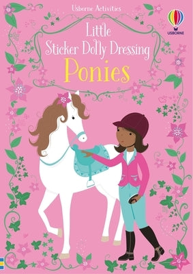 Paperback Little Sticker Dolly Dressing Ponies book by Usborne Books featuring colorful pony stickers and dress-up pages for kids.