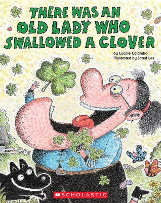 Paperback copy of "There Was an Old Lady Who Swallowed a Clover!" by Cartwheel Books, featuring colorful cover art.