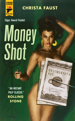 Paperback of Money Shot by Hard Case Crime featuring cover art with bold typography and noir-style imagery.
