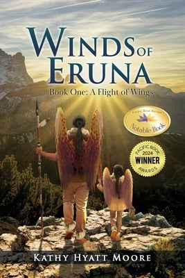 Winds of Eruna, Book One: A Flight of Wings by Moore, Kathy Hyatt