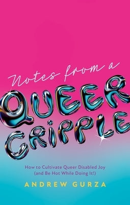 Paperback book titled "Notes from a Queer Cripple" by Jessica Kingsley Publishers, featuring colorful cover art and bold typography.