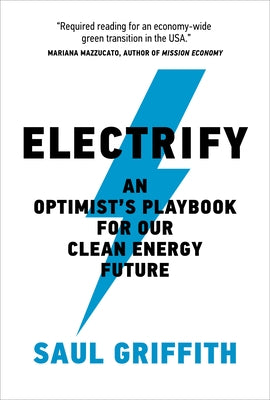 Paperback of "Electrify: An Optimist's Playbook for Our Clean Energy Future" by MIT Press, featuring the book cover with title and design.