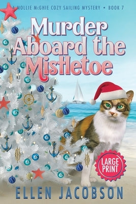 Murder Aboard the Mistletoe: Large Print Edition by Jacobson, Ellen