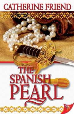 The Spanish Pearl by Friend, Catherine