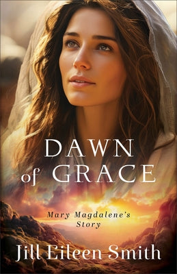 Paperback of Dawn of Grace: Mary Magdalene's Story by Fleming H. Revell Company featuring a cover image with religious artwork and book title.