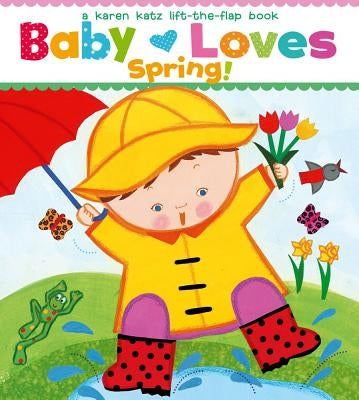 Baby Loves Spring! Board Book Little Simon