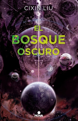 El Bosque Oscuro/ The Dark Forest by Cixin, Liu