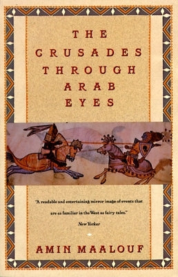 The Crusades Through Arab Eyes Paperback Schocken Books Inc