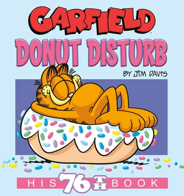 Garfield Donut Disturb: His 76th Book paperback by Random House Worlds featuring Garfield cartoon character with donuts on cover.
