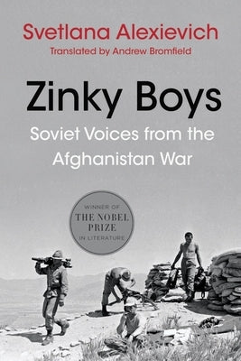 Zinky Boys: Soviet Voices from the Afghanistan War Paperback W. W. Norton & Company