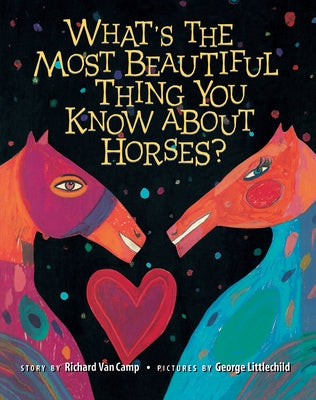 Paperback children's book titled "What's the Most Beautiful Thing You Know about Horses?" featuring colorful horse illustrations.