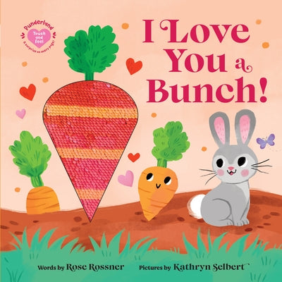 I Love You a Bunch! Board Book Sourcebooks Wonderland