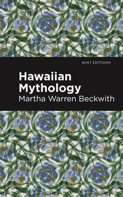 Hawaiian Mythology by Beckwith, Martha Warren