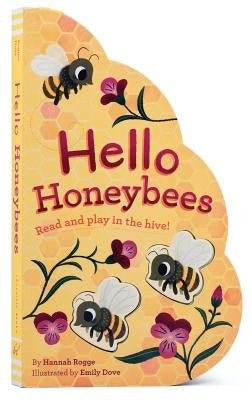 Hello Honeybees: Read and Play in the Hive! Board Book Chronicle Books