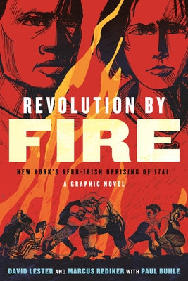 Paperback graphic novel "Revolution by Fire: New York's Afro-Irish Uprising of 1741" by Beacon Press, with colorful cover illustration.