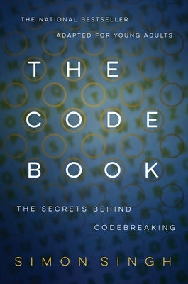 The Code Book: How to Make It, Break It, Hack It, Crack It Paperback Ember