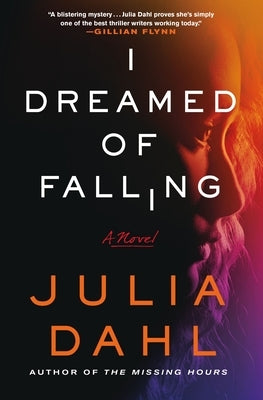 I Dreamed of Falling by Dahl, Julia