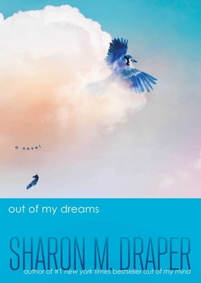 Paperback of "Out of My Dreams" by Atheneum Books, showing the book cover with colorful illustrated artwork.