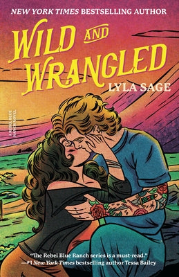 Paperback of "Wild and Wrangled" by Rebel Blue Ranch novel, published by Random House Publishing Group, featuring a colorful cover.