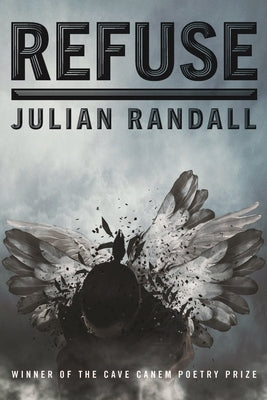 Refuse by Randall, Julian