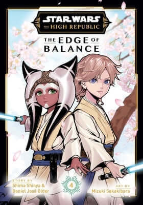 Star Wars: The High Republic: The Edge of Balance, Vol. 4 Paperback Viz Media