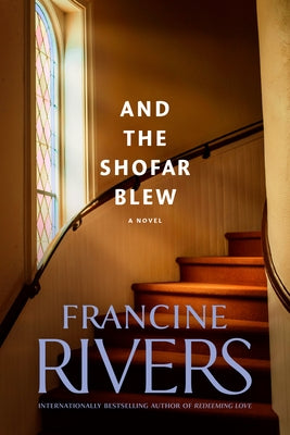 And the Shofar Blew by Rivers, Francine